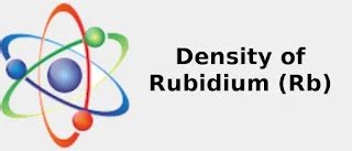 2022 Density Of Rubidium Rb G Cm3 Kg M3 Uses Sources