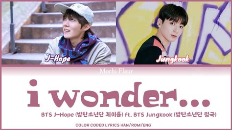 BTS J Hope 방탄소년단 제이홉 ft BTS Jungkook 방탄소년단 정국 i wonder COLOR