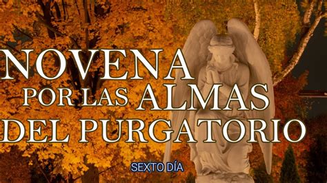 Novena Por Las Almas Del Purgatorio D A Escriba Sus Oraciones Y