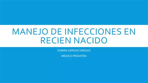 Manejo De Infecciones En Recien Nacido PPT Descarga Gratuita