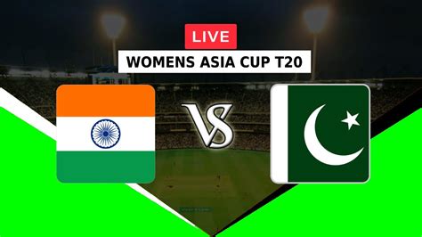 🔴live India Women Vs Pakistan Women Womens Asia Cup T20 2022 T20i