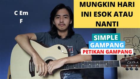 TUTORIAL PETIKAN Mungkin Hari Ini Esok Atau Nanti Anneth Tutorial