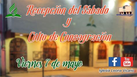 Recepción del Sábado y culto de Adoración YouTube