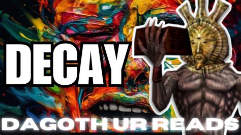 Dagoth Ur Reads Decay And Regrets Everything Youtube