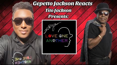 Gepetto Jackson Reacts Tito Jackson Love One Another Official