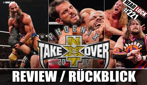 Nxt Takeover Phoenix R Ckblick Review Johnny Takeover