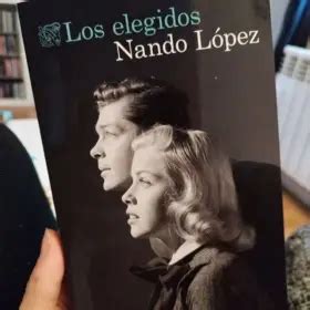 Los Elegidos Nando L Pez Planetadelibros