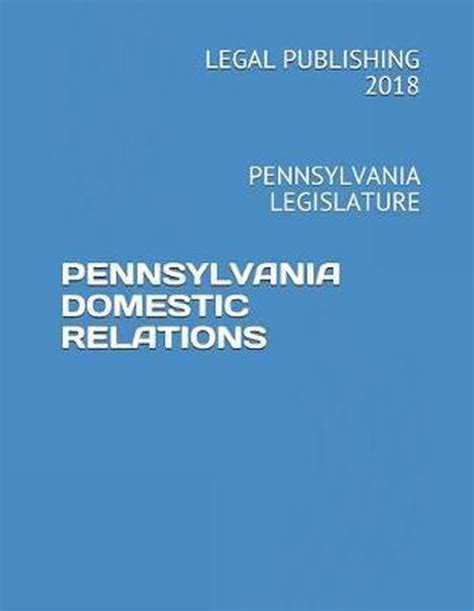 Pennsylvania Domestic Relations 9781720169758 Legal Publishing 2018