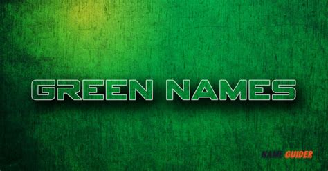 150 Green Names Ideas And Suggestions 2023 Name Guider