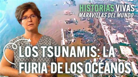 Los Tsunamis Más Grandes De La Historia Historias Vivas Documental