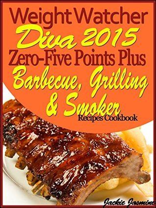 Weight Watcher Diva 2015 Zero Five Weight Watchers Points Plus Barbecue