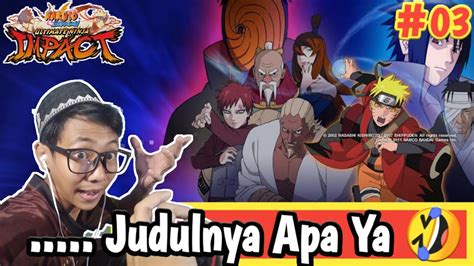 LIVE Namatin Naruto Ultimate Ninja Impact PSP Indonesia Sorry