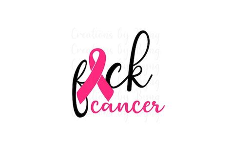 Fuck Cancer Svg Png Files For Cricut Silhouette Digital Etsy