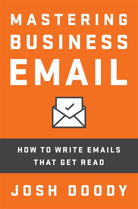 Mastering Business Email: How to write emails that get read | Business
