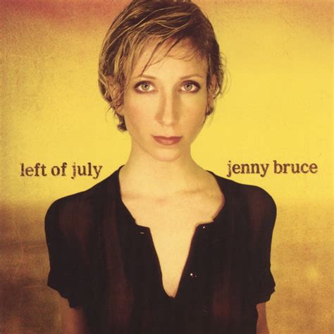 Left Of July By Jenny Bruce Awa