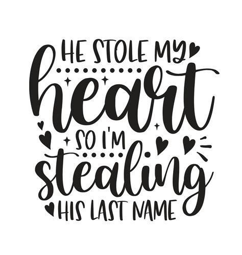 He Stole My Heart So I Am Stealing His Last Name Wedding Svg Funny