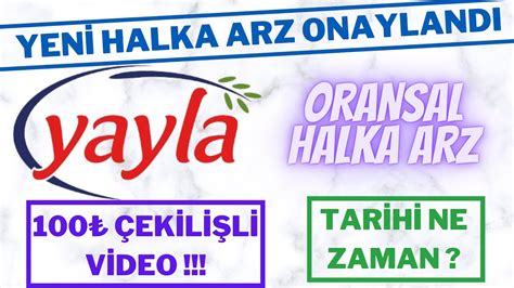 YAYLA AGRO GIDA HALKA ARZ OLUYOR ORANSAL ARZ ÇOK BÜYÜK YYLGD