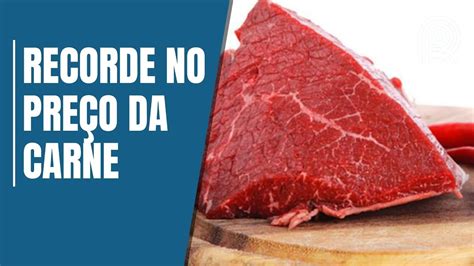 Pre O Da Carne Atinge Maior Valor Da Hist Ria E Impulsiona Cota Es Do