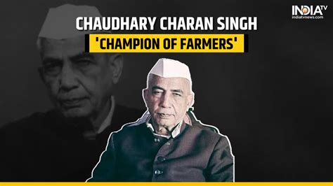 Chaudhary Charan Singh death anniversary: Why former Prime Minister ...