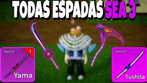 FINALMENTE TODAS AS ESPADAS DO SEA 3 NO BLOX FRUITS YouTube