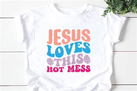 Jesus Loves This Hot Mess Retro SVG Graphic By MK Design Store Creative Fabrica