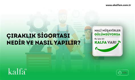 Çıraklık Sigortası Nedir ve Nasıl Yapılır Kalfa