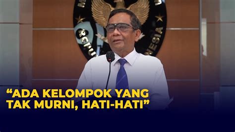 Mahfud Md Menilai Ada Kelompok Tidak Murni Terkait Seruan Demo Jokowi