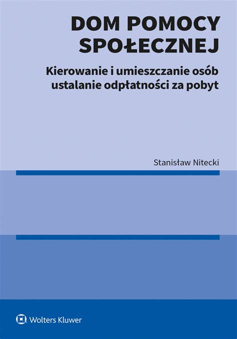 Dom pomocy społecznej Kierowanie i umieszczanie osób ustalanie