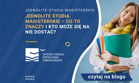 Jednolite Studia Magisterskie Co To Znaczy I Kto Mo E Si Na Nie Dosta