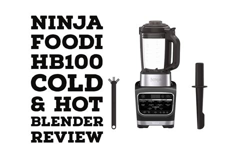 Ninja HB100 Foodi Cold And Hot Blender Review Homes Guide