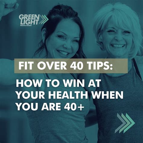 Fitness After 40 Tips How To Win At Your Health Greenlight Personal