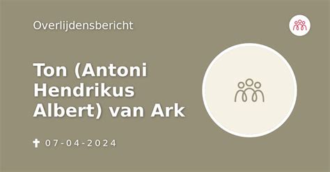 Ton Antoni Hendrikus Albert Van Ark 07 04 2024 Overlijdensbericht En