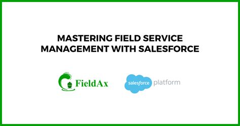 Field Service Management With Salesforce Fieldax Fsm Software