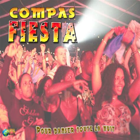 Compas fiesta Pour danser toute la nuit álbum de Sweet Vibe Coupé