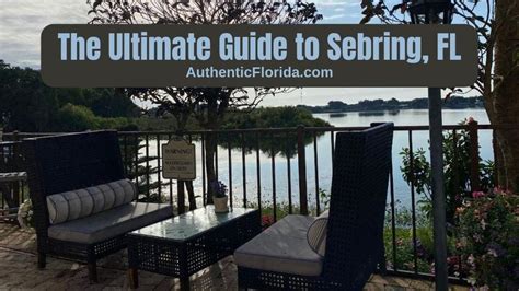 The Ultimate Guide to Sebring, FL - Authentic Florida