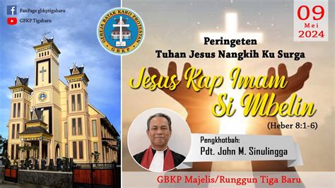 Kebaktin Peringeten Tuhan Jesus Nangkih Ku Surga GBKP Rg Tiga Baru