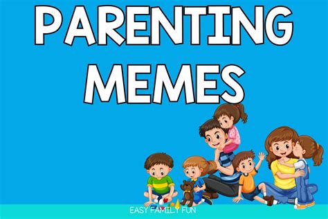 Hilarious Parenting Memes - Easy Family Fun- Games, Trivia, and Jokes