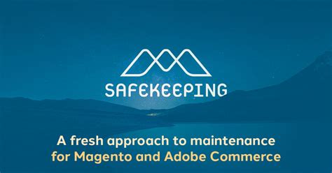 safekeeping maintenance  security plans  magentoadobe commerce