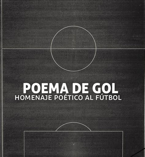 Poema De Gol Homenaje Poético Al Fútbol El Escarabajo