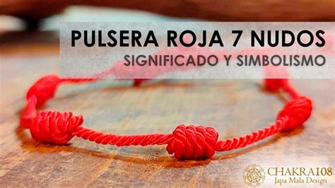 Pulsera Roja 7 Nudos Significado Y Simbolismo Chakra108