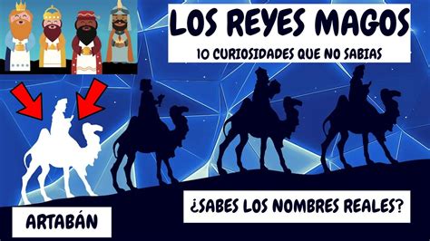 Los Reyes Magos Curiosidades Que No Sabias Hab A Reyes