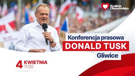 Donald Tusk Konferencja Prasowa Gliwice 4 04 2024 YouTube