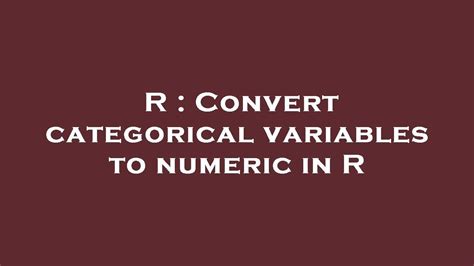 R Convert Categorical Variables To Numeric In R YouTube