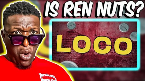 This Man Ren Is Crazy Ren Loco Official Lyric Video Reaction