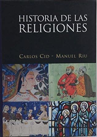 Historia De Las Religiones Carlos Cid Priego 9788495300768 Amazon