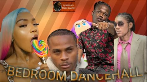 BEDROOM DANCEHALL MIX CLEAN 2022 DEXTA DAPS JAH VINCI 450 VYBZ KARTEL