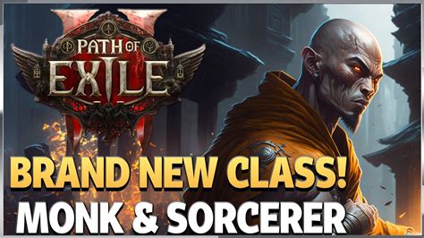 Path Of Exile New Classes Monk Sorcerer Gameplay Youtube