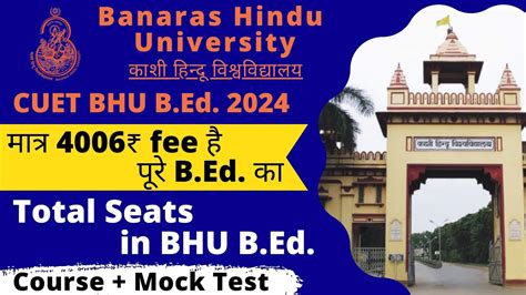 Total Seats Fee Structure Of Bhu B Ed Previous Year Papers Cuet