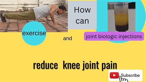 How Can Exercise Joint Biologic Injections Improve Pain Of Knee OA