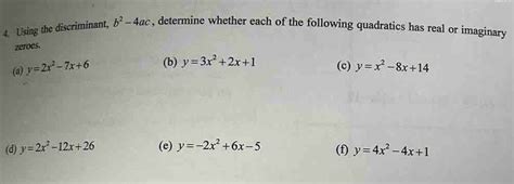 Solved 4 Using The Discriminant B 2 4ac Determine Whether Each Of